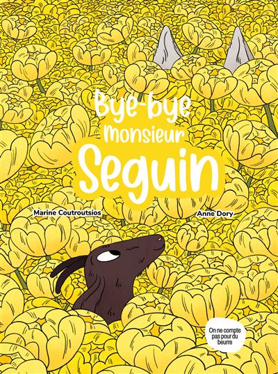 Bye bye Monsieur Seguin - Les Modernes - librairie Grenoble